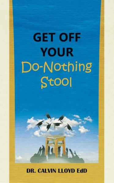 Get Off Your Do-Nothing Stool
