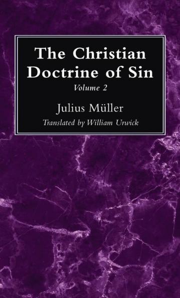 The Christian Doctrine of Sin Volume 2