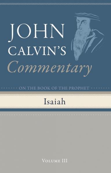 Commentary on the Book of the Prophet Isaiah Volume 3