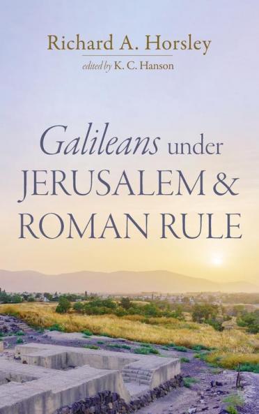 Galileans under Jerusalem and Roman Rule