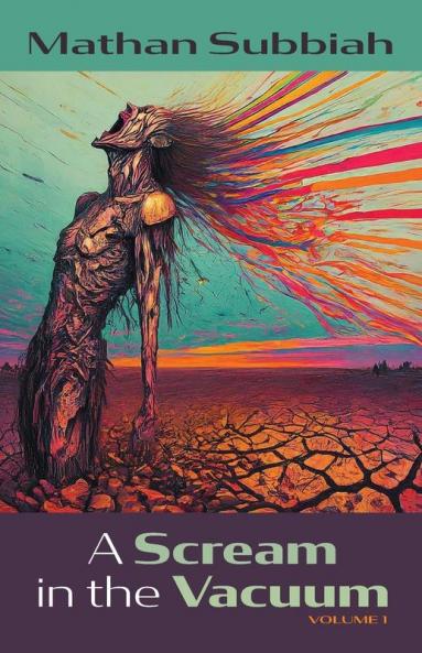 A Scream in the Vacuum Volume 1
