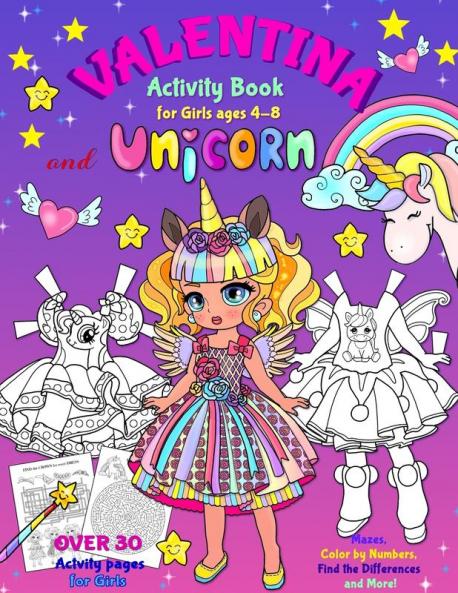 VALENTINA and the UNICORN: Activity Book for Girls ages 4-8: BLACK AND WHITE book. Paper Doll with the Dresses Mazes Color by Numbers Match the ... Differences Trace Find the Word and More!