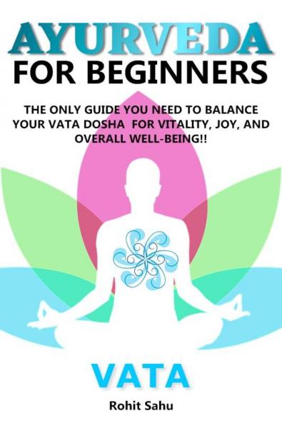 AYURVEDA FOR BEGINNERS- VATA