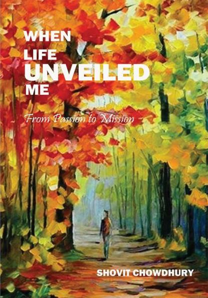 When Life Unveiled Me