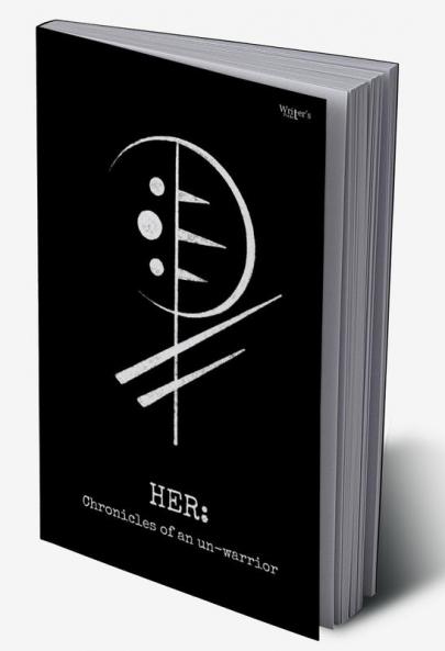 Poetry and prose book Her: Chrinocles Of an Un-warrior