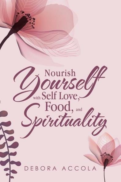 Nourish Yourself with Self Love Food and Spirituality