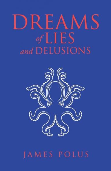 Dreams of Lies and Delusions