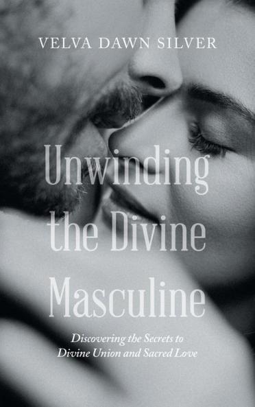 Unwinding the Divine Masculine