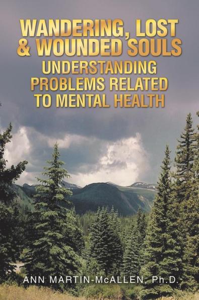 WANDERING LOST & WOUNDED SOULS UNDERSTANDING PROBLEMS RELATED TO MENTAL HEALTH
