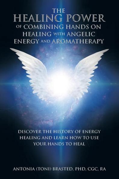 The Healing Power of Combining Hands on Healing with Angelic Energy and Aromatherapy