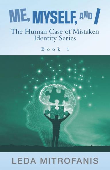 Me Myself and I the Human Case of Mistaken Identity Series