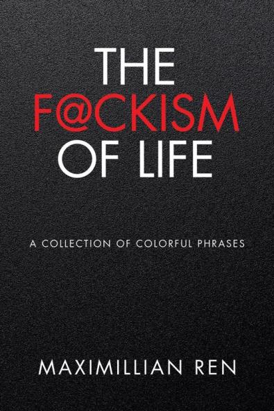 The F@ckism of Life