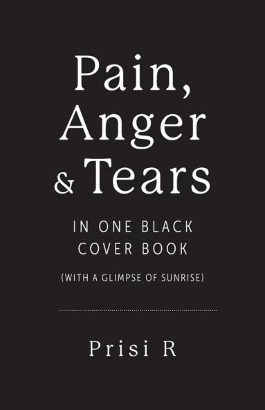 Pain Anger & Tears in One Black Cover Book