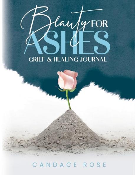 Beauty for Ashes