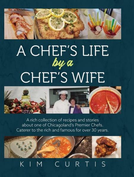 A Chef's Life by a Chef's Wife