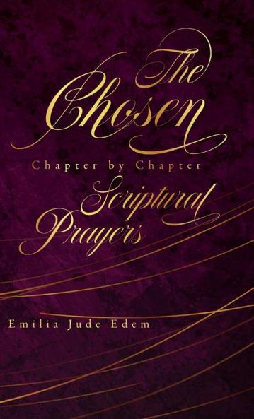 The Chosen Chapter by Chapter Scriptural Prayers
