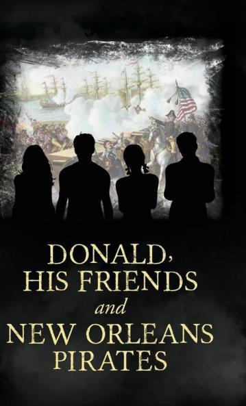 Donald His Friends And New Orleans Pirates