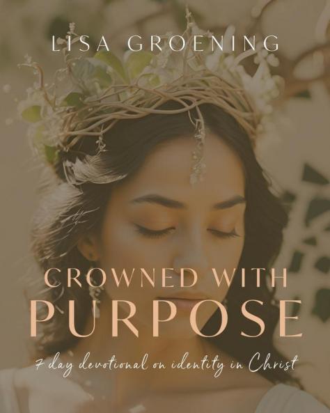 Crowned with Purpose