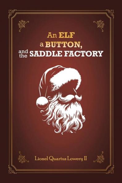 An Elf a Button and The Saddle Factory