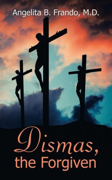 Dismas the Forgiven