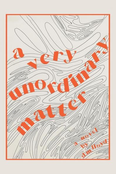 A Very Unordinary Matter