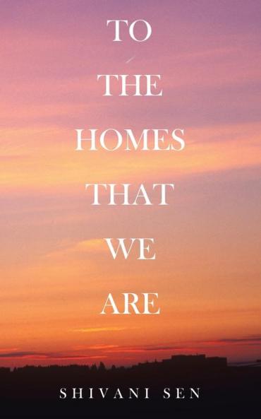TO THE HOMES THAT WE ARE
