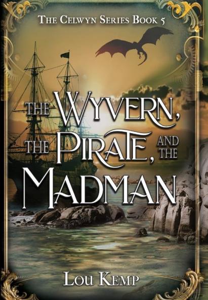 The Wyvern the Pirate and the Madman