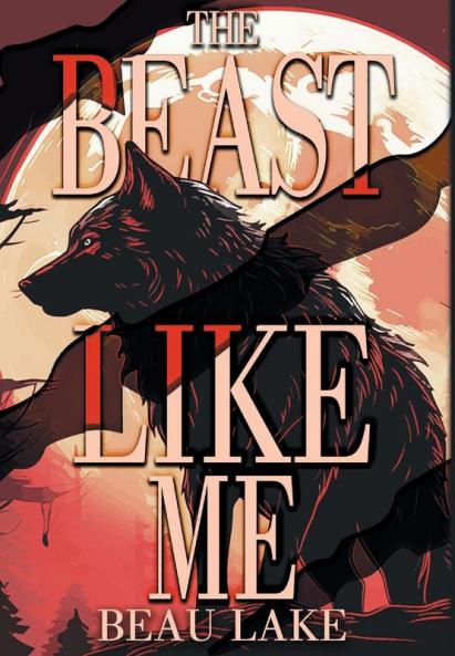 The Beast Like Me