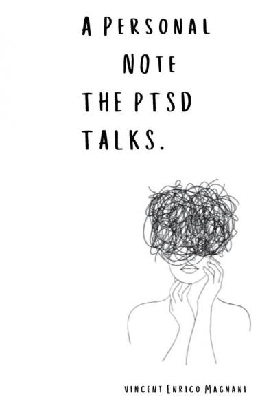 A Personal Note The PTSD talks