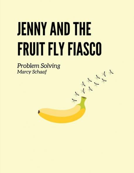 Jenny and the Fruit Fly Fiasco!