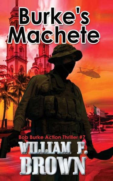 Burke's Machete Bob Burke Suspense Thriller #7