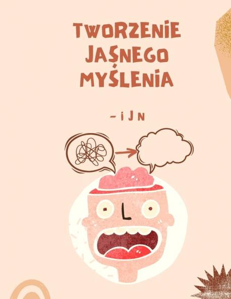 Tworzenie Jasnego Myślenia (Polish Edition)