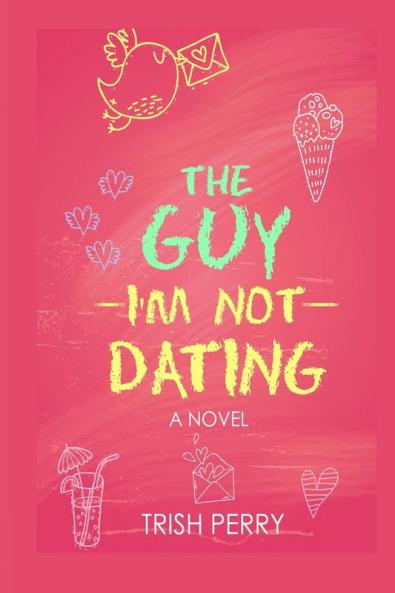 The Guy I'm Not Dating