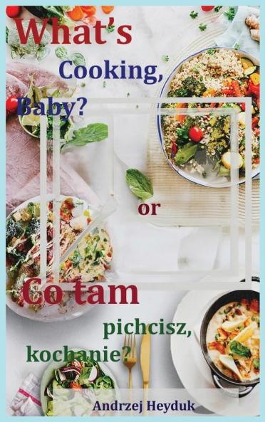 What's Cooking Baby?