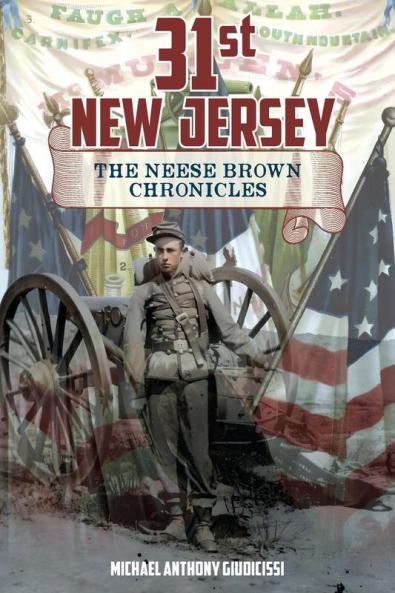 31st New Jersey The Neese Brown Chronicles