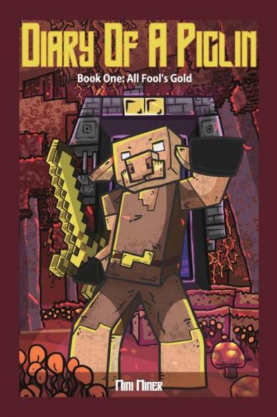 Diary of A Piglin Book 1