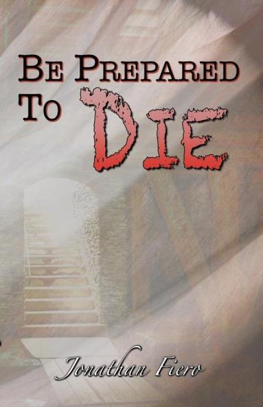 Be Prepared to Die