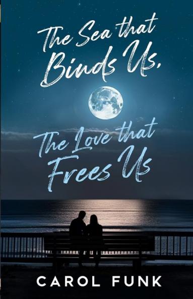 The Sea That Binds Us The Love That Frees Us