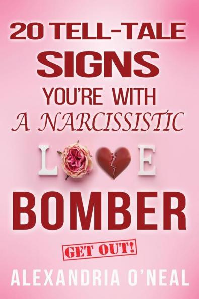 20 TELL-TALE SIGNS  YOU'RE WITH A NARCISSISTIC LOVE  BOMBER