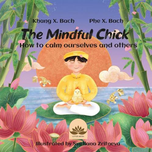 The Mindful Chick Hãy Như Là Chú Gà Con Có Chánh Niệm (Vietnamese Edition)