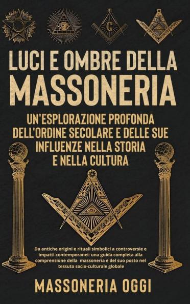 Luci e Ombre della Massoneria