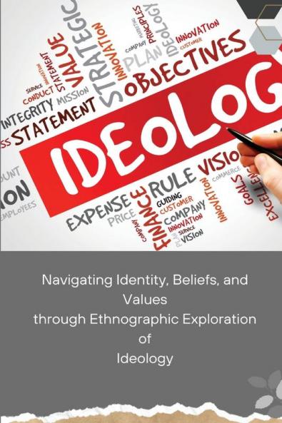 Navigating Identity Beliefs and Values through Ethnographic Exploration of Ideology