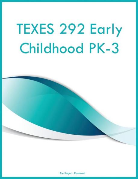 TEXES 292 Early Childhood PK-3