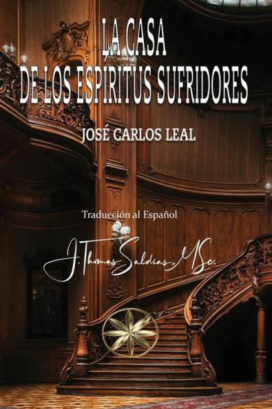 La Casa De Los Espíritus Sufridores (Spanish Edition)