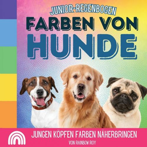 Junior-Regenbogen Farben Von Hunde