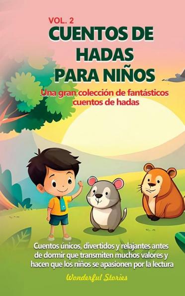 Cuentos De Hadas Para Niños Una Gran Colección De Fantásticos Cuentos De Hadas. (Vol. 2): Cuentos Únicos, Divertidos Y Relajantes Antes De Dormir Que ... Apasionen Por La Lectura. (Spanish Edition)