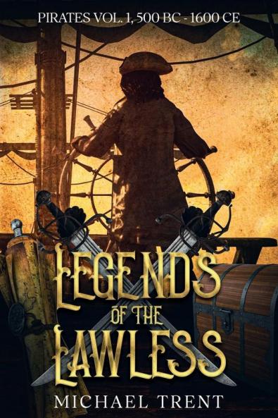 Legends of the Lawless Pirates Vol. 1
