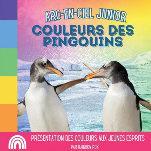 Arc-en-Ciel Junior Couleurs des Pingouins