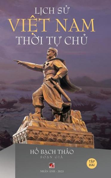 Lịch Sử Việt Nam Thời Tự Chủ - Tập Hai (Hard Cover - Groundwood) (Vietnamese Edition)