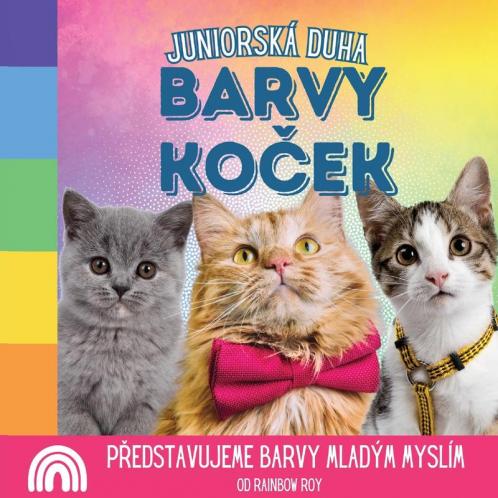 Juniorská Duha, Barvy Koček: Představujeme Barvy Mladým Myslím (Juniorská Duha, Zvířat) (Czech Edition)